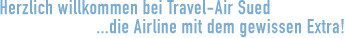 Herzlich willkommen bei Travel-Air Sued